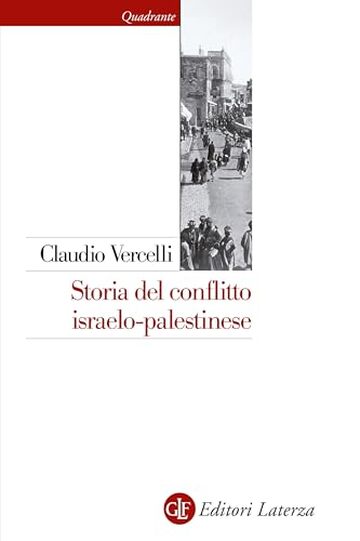 Storia del conflitto israelo-palestinese Storia del conflitto israelo-palestinese